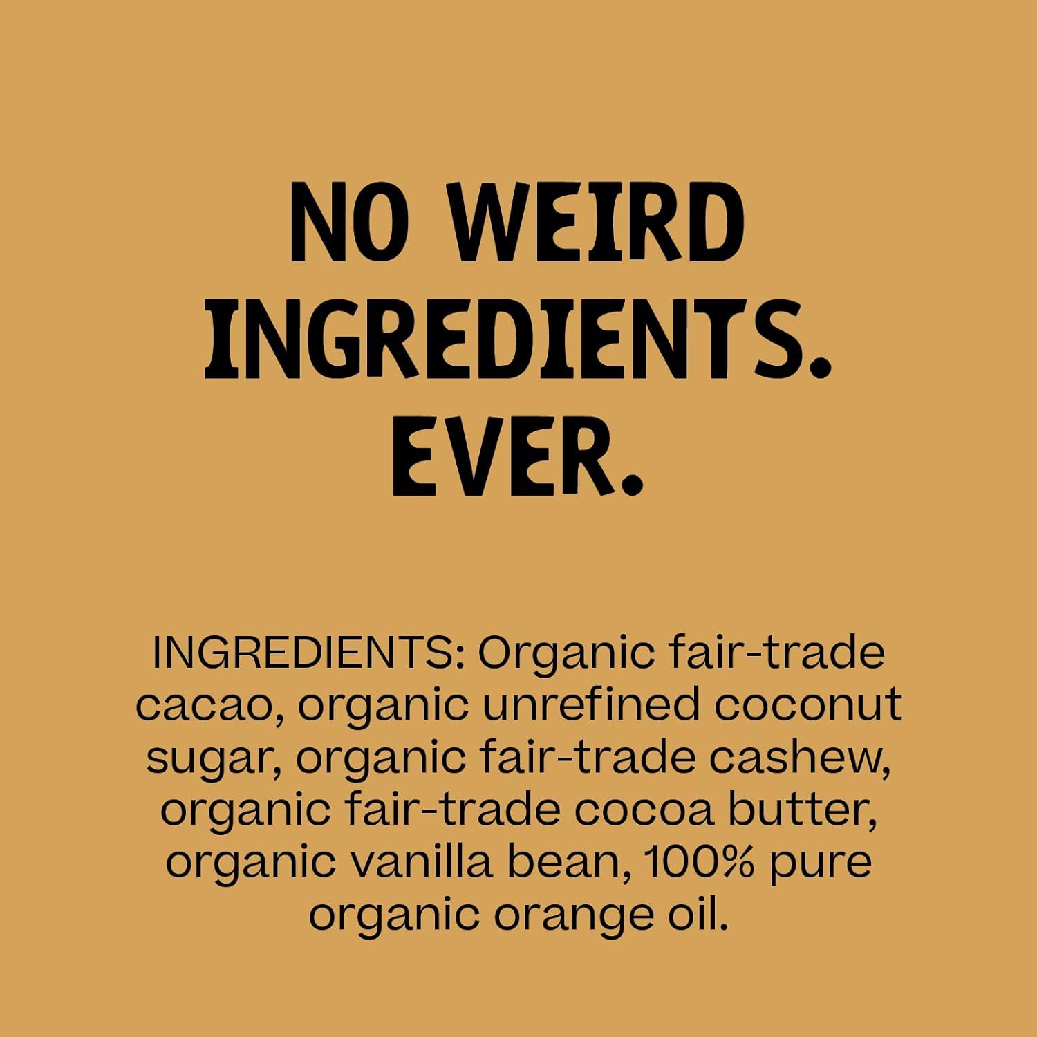 No weird ingredients